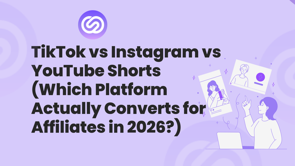 TikTok vs Instagram vs YouTube Shorts (Which Platform Actually Converts for Affiliates in 2026?)
